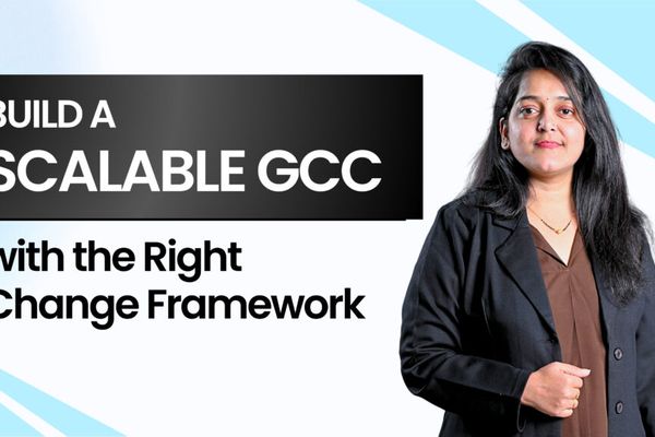 Are You Really Building a Future Ready GCC? Here’s the Change Framework You Need