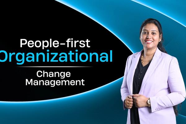 Why Businesses Need a People-First Change Management for Success