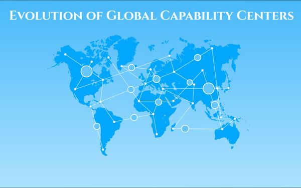 Evolution of Global Capability Centers: GCCs’ Rise as Innovation Powerhouses