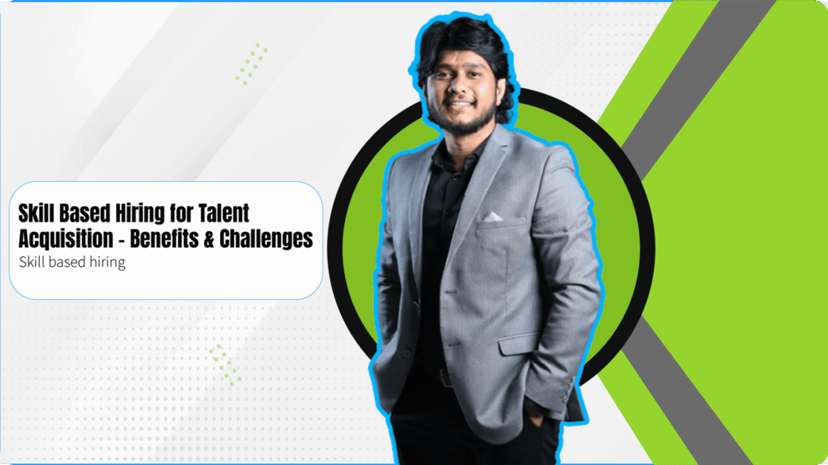 Skill-Based Hiring: The Future of Talent Acquisition and Workforce Transformation