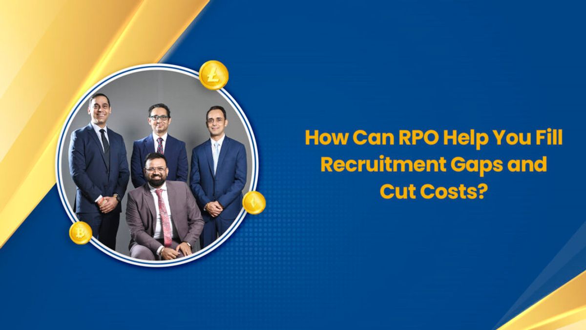 How Can RPO Help You Fill Recruitment Gaps and Cut Costs?