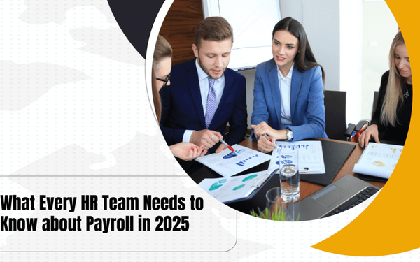 Payroll Compliance Checklist: What Every HR Team Needs to Know in 2025