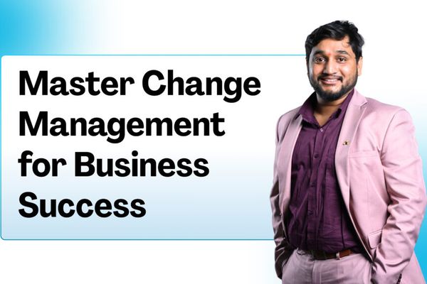 Master Change Management: Seamless Strategies for Business Transformation in 2026