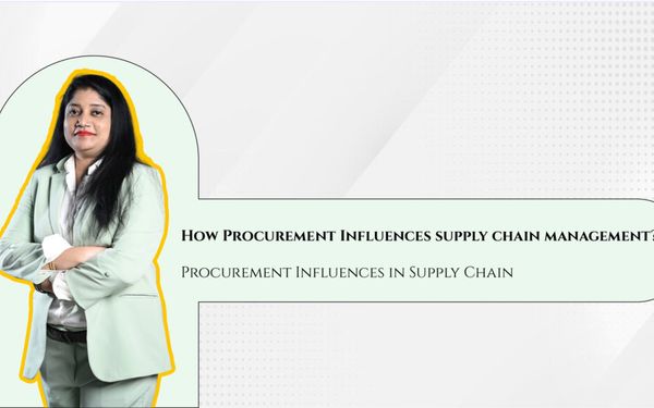 How Procurement Influences Supply Chain Management: Cost, Quality, and Delivery