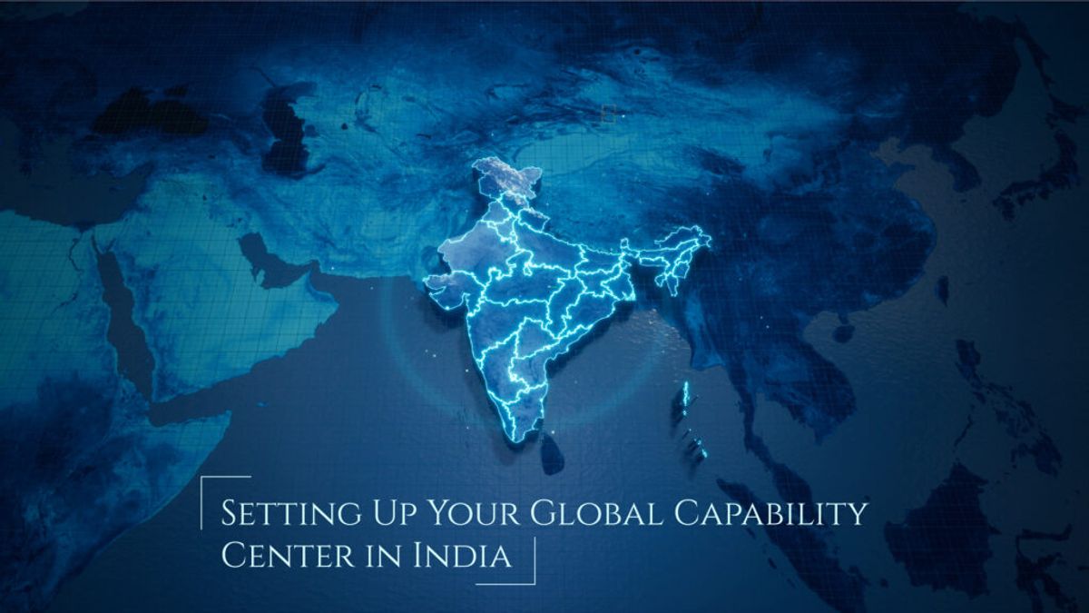 Setting Up Your Global Capability Center in India: What You Need to Know