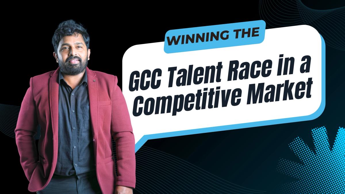 Breaking the Talent Barrier: How GCCs Can Compete and Win in a Tight Market
