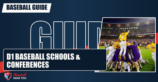 Best D1 Baseball Schools & Conferences
