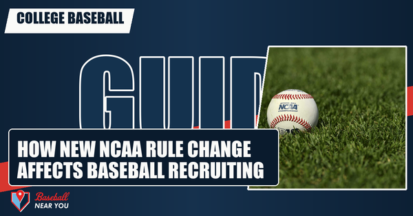 How New NCAA Rule Change Affects Baseball Recruiting