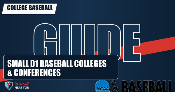 Small D1 Baseball Colleges & Conferences