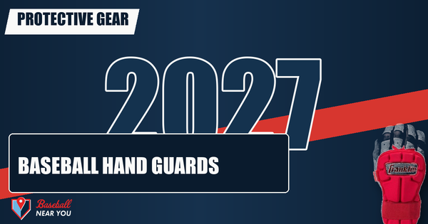Best Baseball Hand Guards: Reviewing Top Picks for 2027