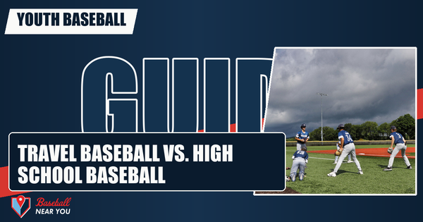 Travel Baseball vs. High School Baseball