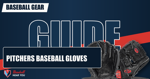 Best Pitchers Baseball Gloves