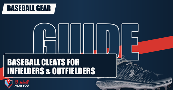 Best Baseball Cleats for Infielders & Outfielders