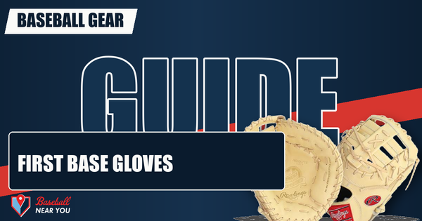 Best First Base Gloves