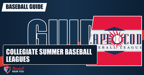 Best Collegiate Summer Baseball Leagues