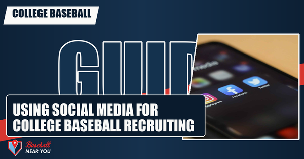 Using Social Media for College Baseball Recruiting