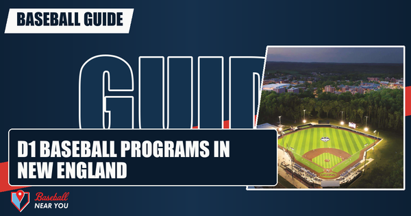 D1 Baseball Programs in New England