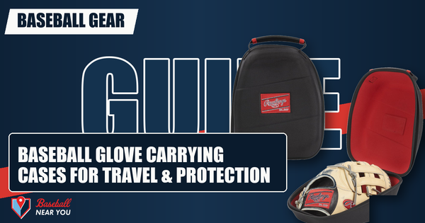 Best Baseball Glove Carrying Cases for Travel & Protection