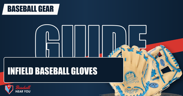 Best Infield Baseball Gloves