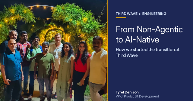Third Wave team at the three-day AI-native software development workshop