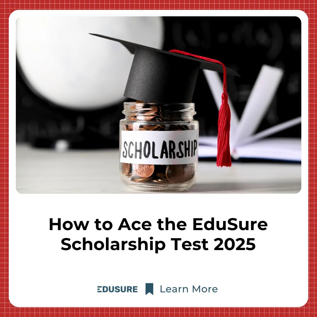 How to Ace the EduSure Scholarship Test Comprehensive Guide​