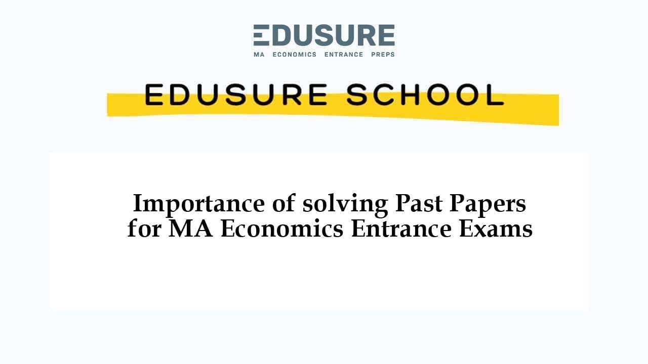 Importance of solving Past Papers for MA Economics Entrance Exams