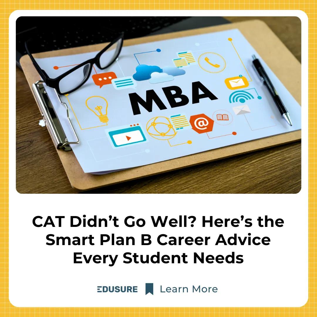 CAT Didn’t Go Well? Here’s the Smart Plan B Career Advice Every Student Needs