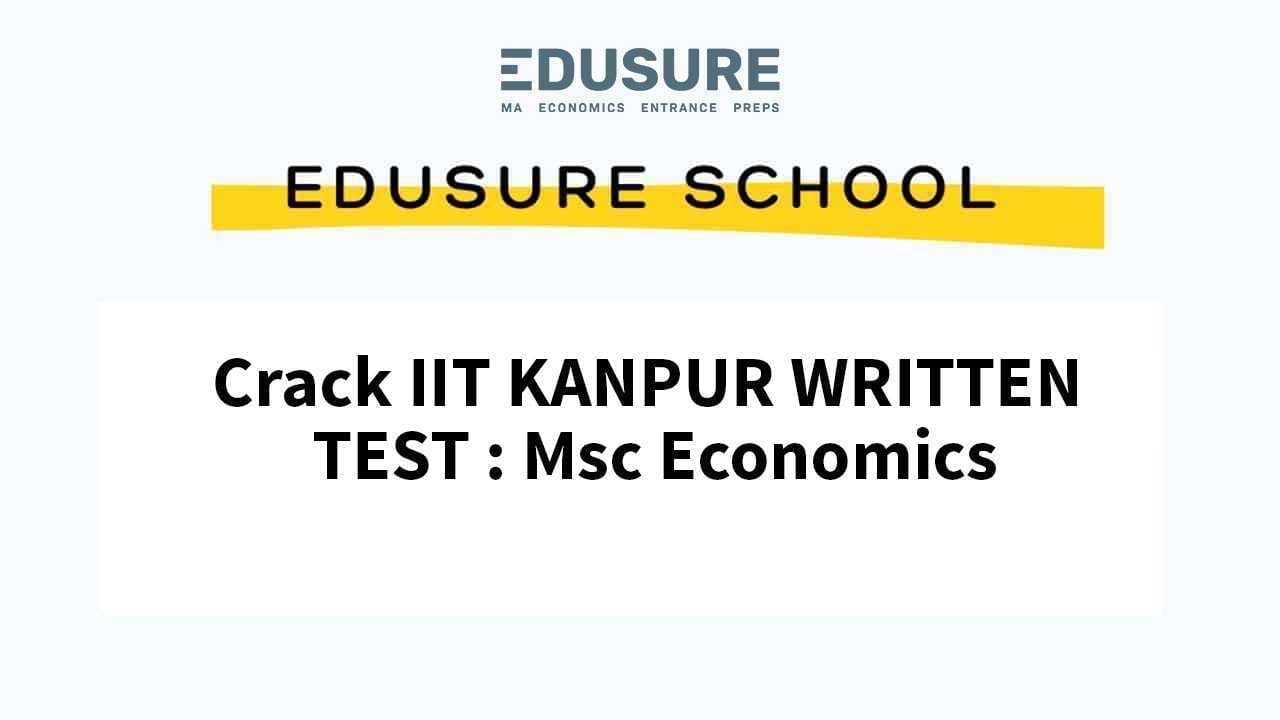 Crack the IIT Kanpur MSc Economics Written Test: Key Areas and Strategies