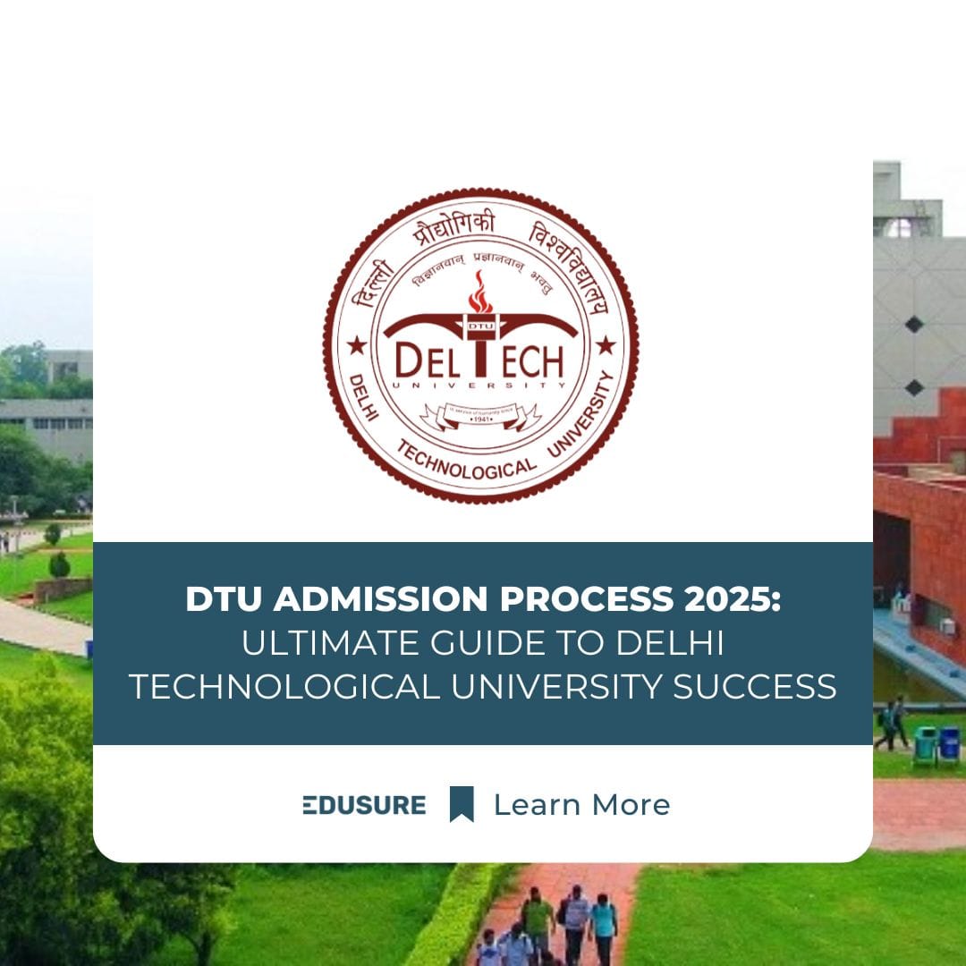 DTU Admission Process Ultimate Guide to DTU Success