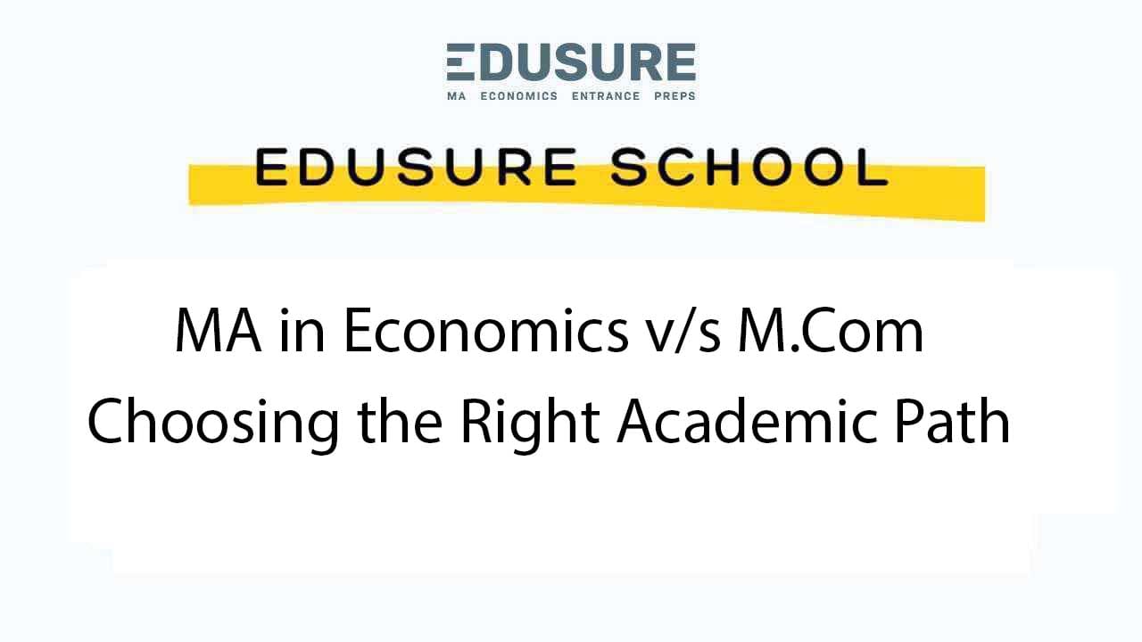 MA/MSc in Economics vs. M.Com: Choosing Your Academic Path