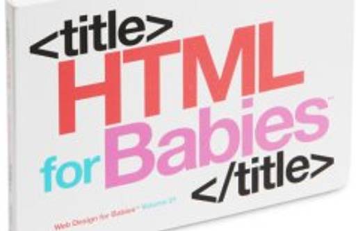 HTML for babies