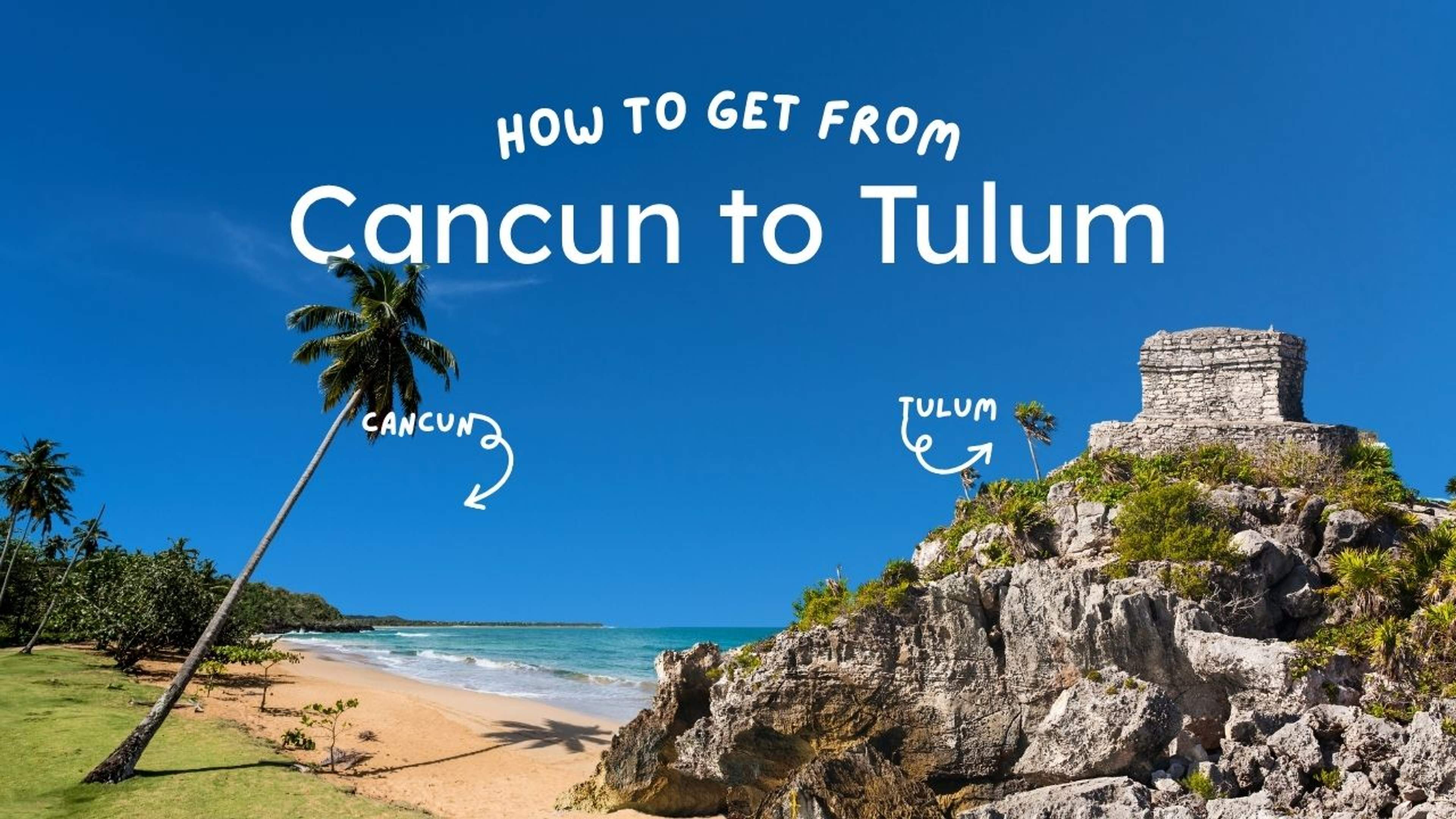 How to Get from Cancun to Tulum