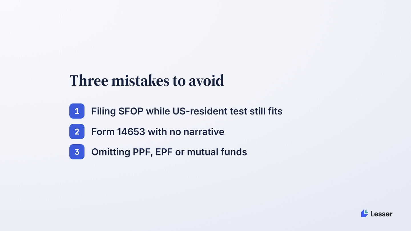 Three mistakes trip up NRIs on SFOP: filing when the US-resident test still fits, submitting Form 14653 with no narrative, and omitting PPF, EPF or mutual funds from the package