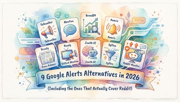 9 Google Alerts Alternatives in 2026 (Including the Ones That Actually Cover Reddit)