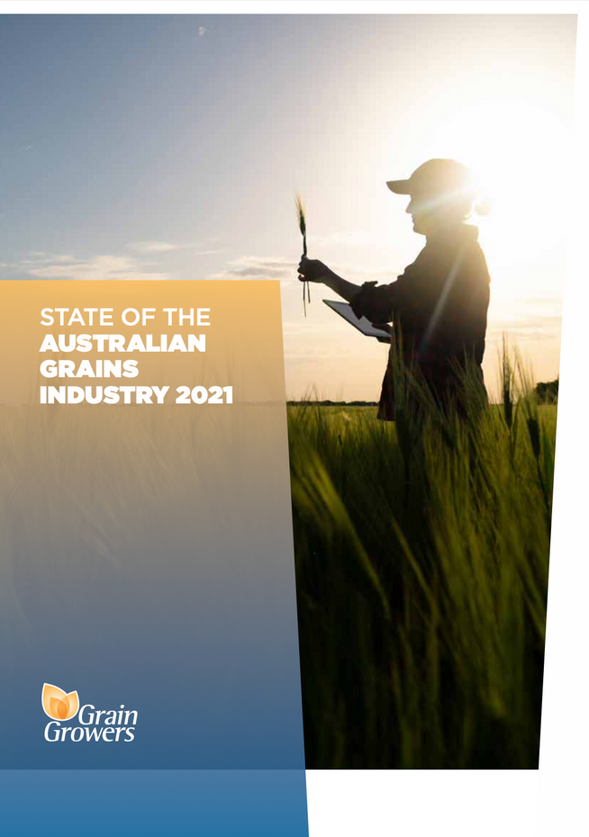 State of the Australian Grains Industry Report 2021 Building a more