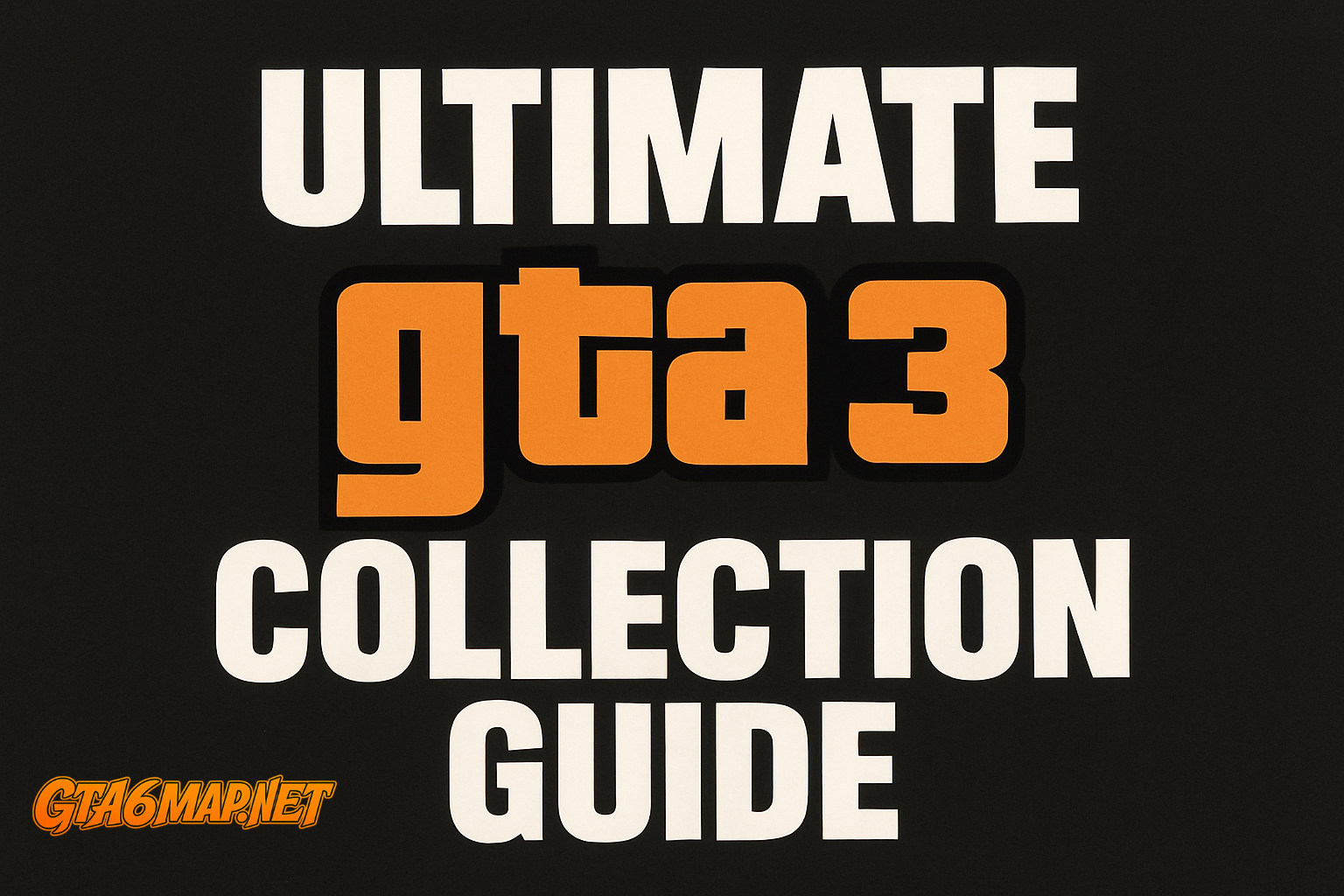 GTA 3 Ultimate Collection Guide hero image