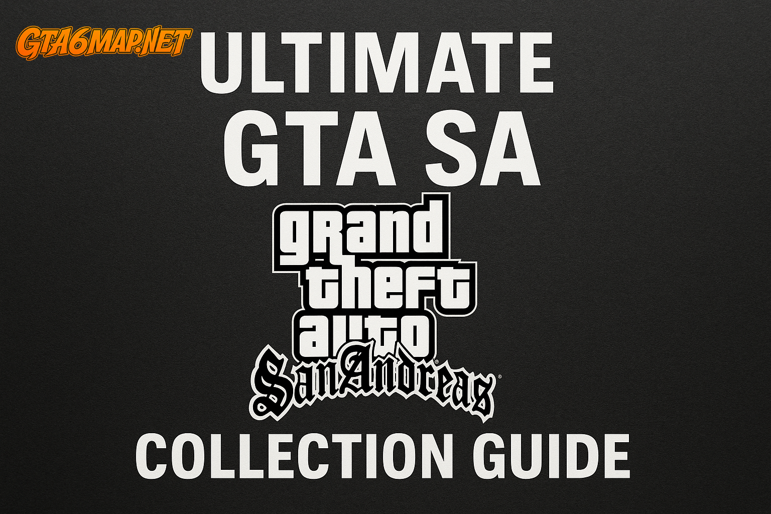 GTA San Andreas Ultimate Collection Guide hero image