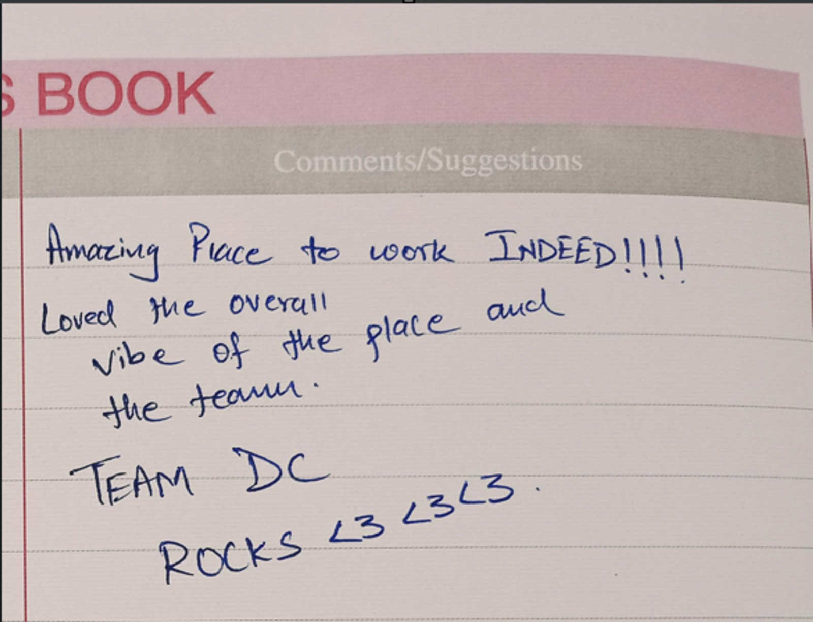 Handwritten note from a client visit: 'Amazing place to work indeed! Loved the overall vibe of the place and the team. Team DC rocks.'