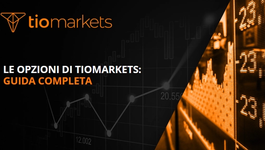 le-opzioni-di-tiomarkets-guida-completa