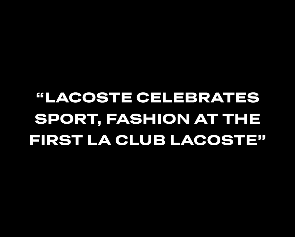 Los Angeles Club Lacoste, Vogue Article Feature