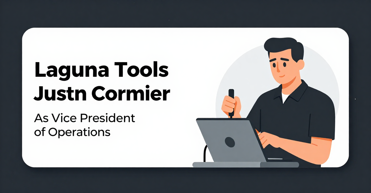 Laguna Tools Appoints Justin Cormier as Vice President of Operations — industry news illustration