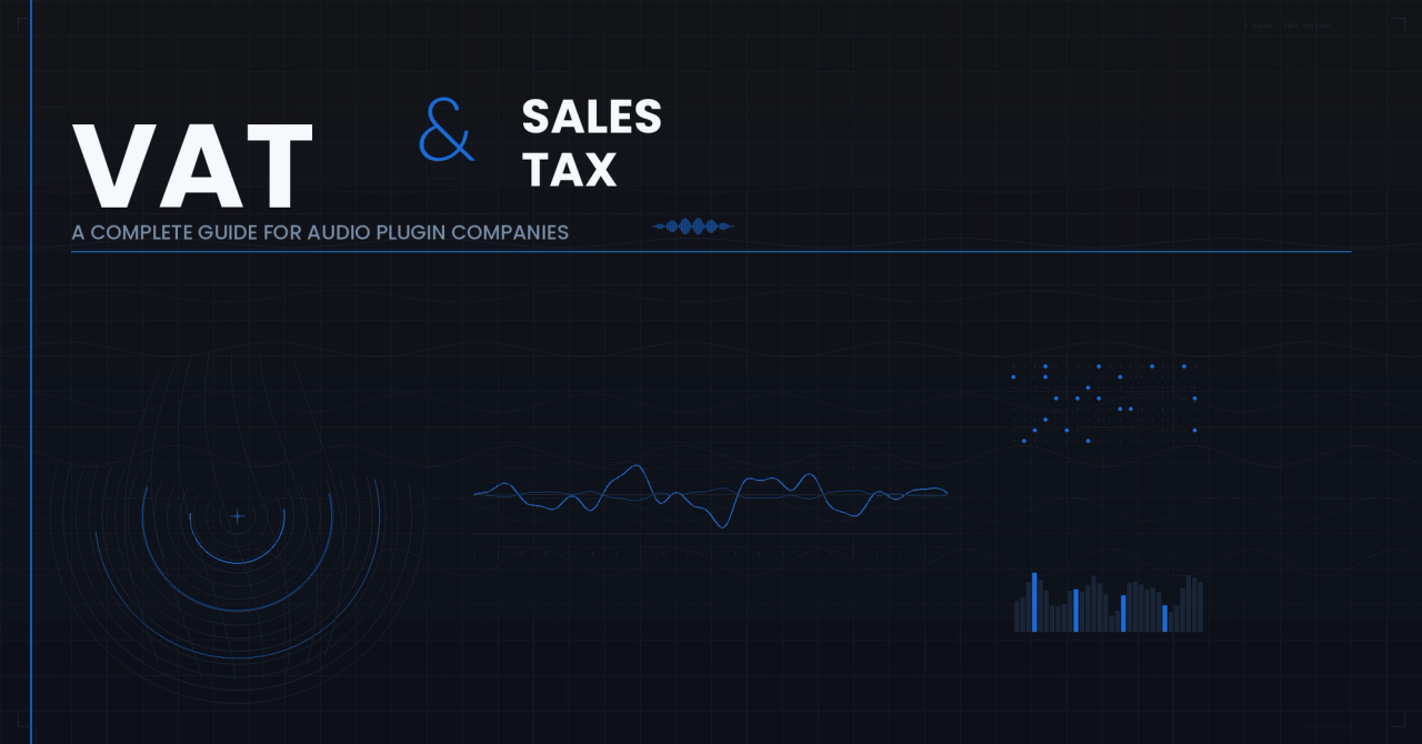 Abstract dark visualization combining concentric radar arcs, an audio waveform signal, and a dot matrix pattern, with bold white typography reading "VAT & Sales Tax — A Complete Guide for Audio Plugin Companies" against a dark blue-black background.
