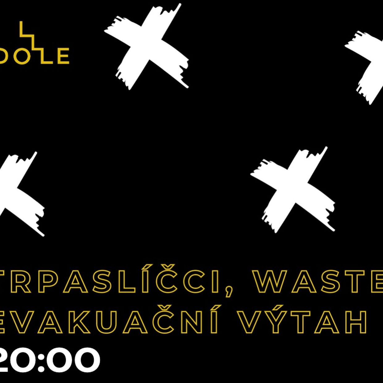 Trpaslíčci, Waste, Evakuační výtah