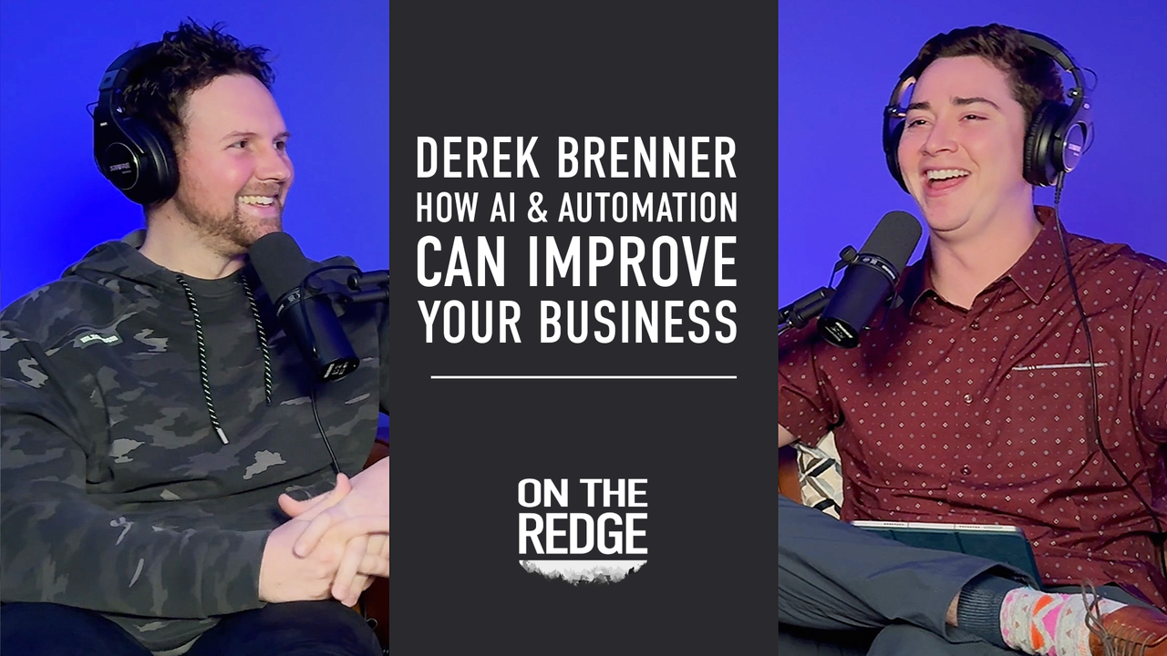 Derek Brenner: How AI & Automation Can Improve Your Business