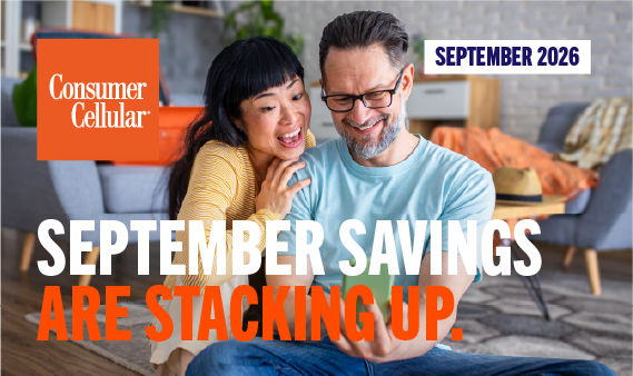 Consumer Cellular: September savings are stacking up. September 2026