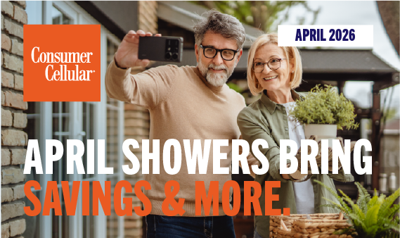 Consumer Cellular:April showers bring savings & more. April 2026