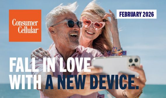 Consumer Cellular: Fall in love with a new device. February 2026
