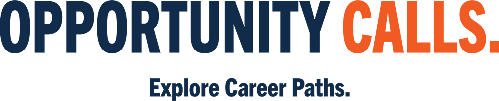 OPPORTUNITY CALLS. Explore Career Paths