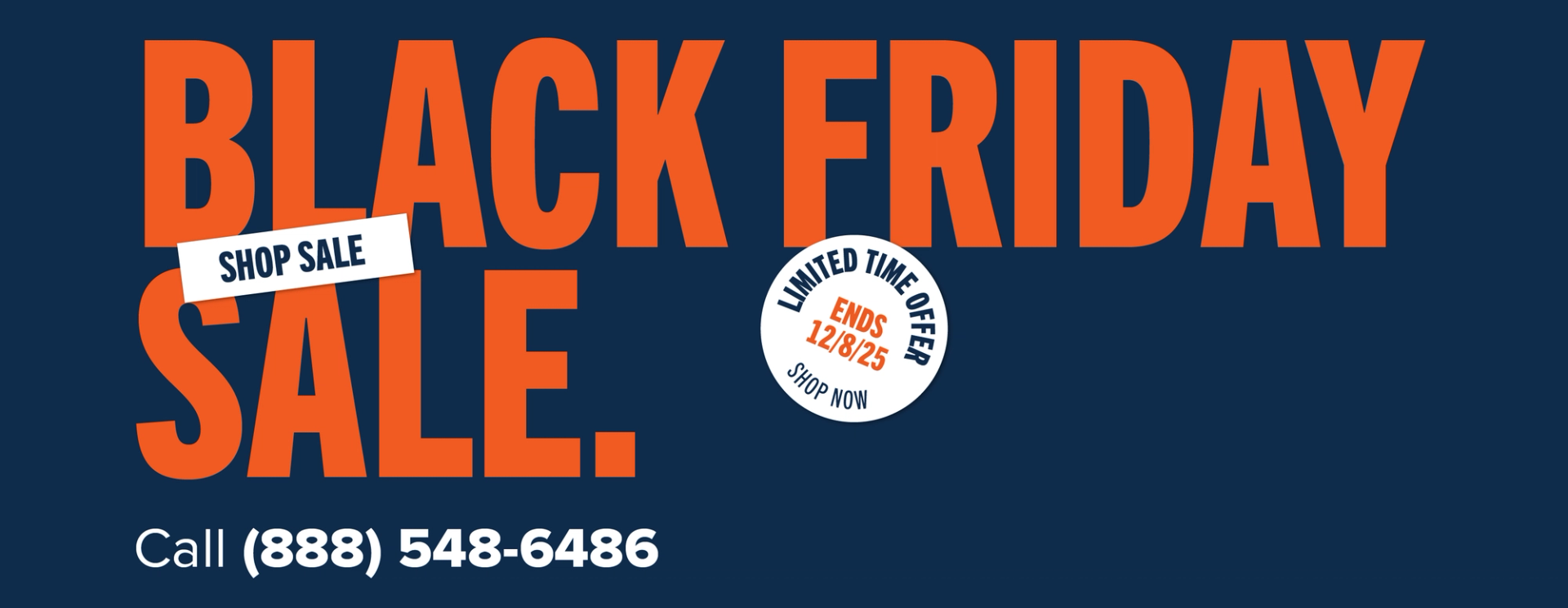 Black Friday Sale. Shop Sale. Limited Time Offer: Ends 12/8/25