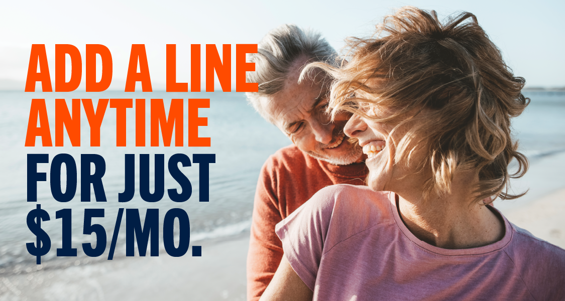 ADD A LINE ANYTIME FOR JUST $15/MO.